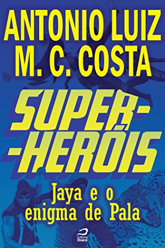 Capa do livro: Super-Heróis – Jaya e o Enigma de Pala - Ler Online pdf