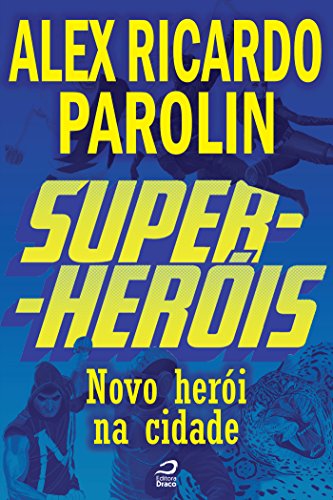 Capa do livro: Super-Heróis – Novo herói na cidade - Ler Online pdf