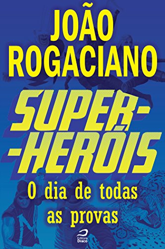 Capa do livro: Super-Heróis – O dia de todas as provas - Ler Online pdf