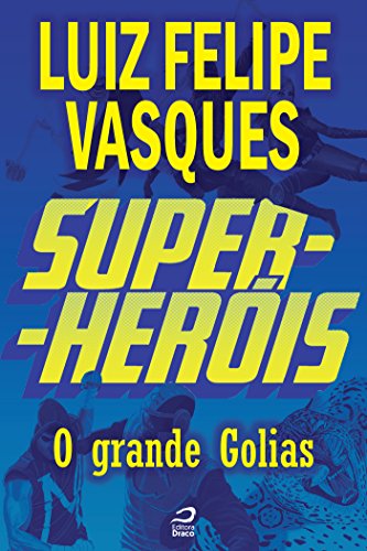 Capa do livro: Super-Heróis – O Grande Golias - Ler Online pdf