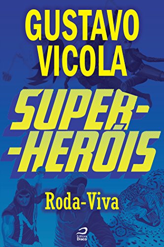 Capa do livro: Super-Heróis – Roda-Viva - Ler Online pdf