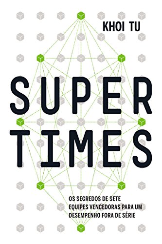 Livro PDF Supertimes: Os segredos de sete equipes vencedoras para um desempenho fora de série