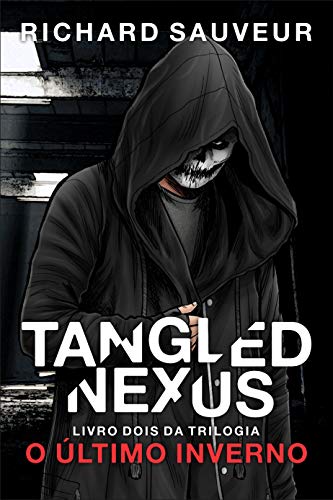 Capa do livro: Tangled Nexus: O Último Inverno – Livro Dois (Tangled Nexus (em português) 2) - Ler Online pdf