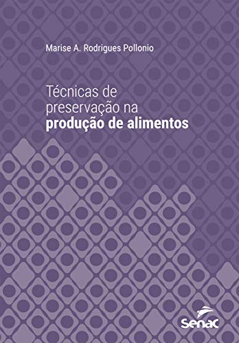 Livro PDF: Técnicas de preservação na produção de alimentos (Série Universitária)