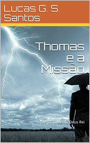 Livro PDF: Thomas e a Missão: As Crônicas do Deus Rei