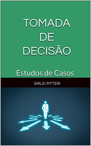Capa do livro: TOMADA DE DECISÃO: Estudos de Casos - Ler Online pdf