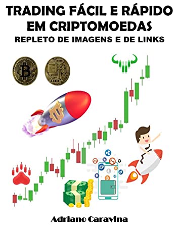 Capa do livro: Trading fácil e rápido em criptomoedas: Repleto de imagens e de links - Ler Online pdf