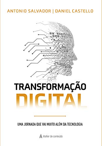 Capa do livro: Transformação Digital: Uma jornada que vai muito além da tecnologia - Ler Online pdf