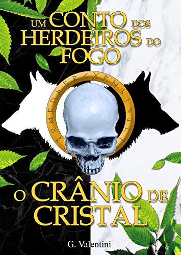 Livro PDF: Um Conto dos Herdeiros do Fogo: O Crânio de Cristal