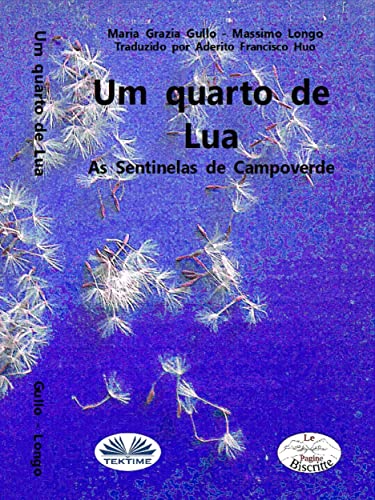 Livro PDF Um Quarto De Lua: As Sentinelas Do Campo verde/Os Vigilantes Do Campo verde