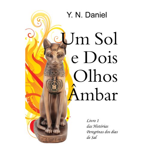 Capa do livro: Um Sol e Dois Olhos Âmbar (Histórias peregrinas dos dias de sal Livro 1) - Ler Online pdf