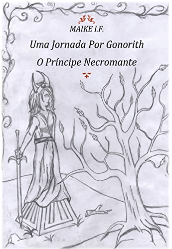 Livro PDF Uma Jornada Por Gonorith: O Príncipe Necromante