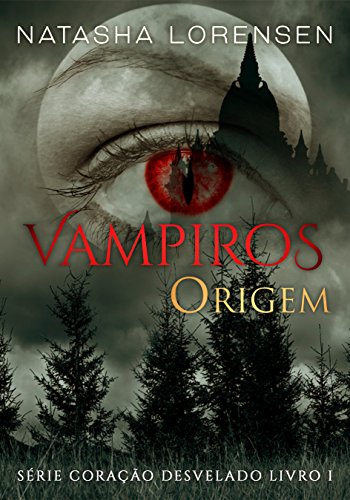 Capa do livro: Vampiros: origem (Coração desvelado Livro 1) - Ler Online pdf