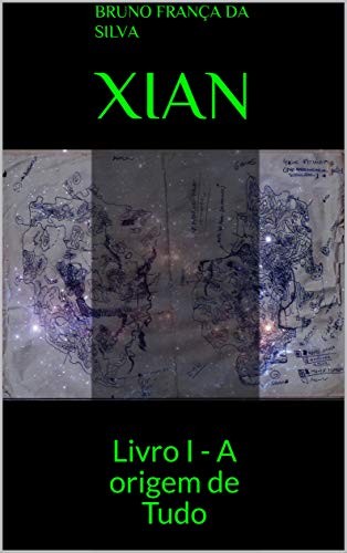 Capa do livro: Xian: Livro I – A origem de Tudo - Ler Online pdf