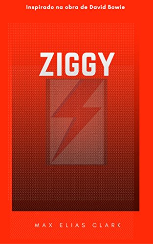 Livro PDF: ZIGGY: Inspirado na Obra de David Bowie